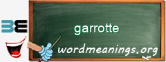 WordMeaning blackboard for garrotte